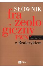Słownik frazeologiczny PWN z Bralczykiem