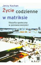 Życie codzienne w matriksie