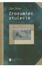 Zrozumieć stulecie