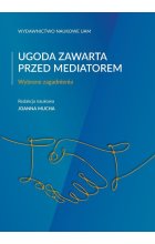 Ugoda zawarta przed mediatorem Wybrane zagadnienia
