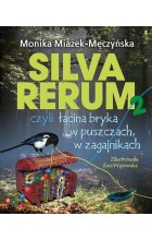 Silva rerum 2 czyli łacina bryka w puszczach w zagajnikach