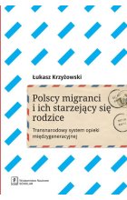 Polscy migranci i ich starzejący się rodzice