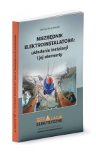 Niezbędnik elektroinstalatora układanie instalacji i jej elementy