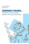 Zdrowie i prawo - socjologiczno-prawna analiza systemu ochrony zdrowia w Polsce