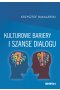 Kulturowe bariery i szanse dialogu 