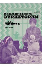 Mój mąż jest z zawodu dyrektorem. czyli Jak u Barei 2 