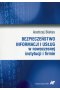 Bezpieczeństwo informacji i usług w nowoczesnej instytucji i firmie