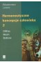 Hermeneutyczne koncepcje człowieka Tom 2