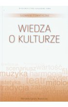 Słowniki tematyczne Tom 13 Wiedza o kulturze