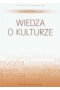 Słowniki tematyczne Tom 13 Wiedza o kulturze
