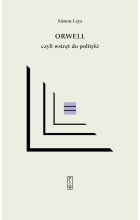 Orwell czyli wstręt do polityki 
