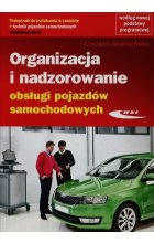 Organizacja i nadzorowanie obsługi pojazdów samochodowych Podręcznik do kształcenia w zawodzie technik pojazdów samochodowych M.42