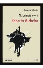 Aktualność myśli Roberta Michelsa