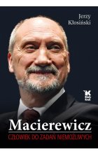 Macierewicz człowiek do zadań niemożliwych 