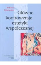 Główne kontrowersje estetyki współczesnej