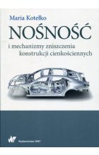 Nośność i mechanizmy zniszczenia konstrukcji cienkościennych