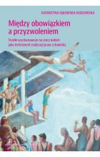 Między obowiązkiem a przyzwolenienim