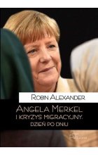 Angela merkel i kryzys migracyjny dzień po dniu 