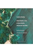 Przestrzeń i czas w malarskim przekazie historii