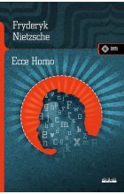 Ecce Homo. Jak się staje tym, czym się jest wyd. 2 