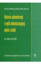 Historia administracji i myśli administracyjnej Wybór źródeł