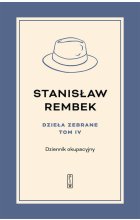 Dzieła zebrane. Dziennik okupacyjny. Tom 4 