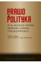 Prawo i polityka. W 100. rocznicę urodzin Profesora Andrzeja Stelmachowskiego