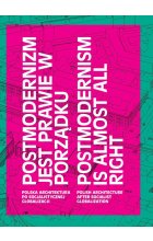 Postmodernizm jest prawie w porządku 