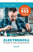 Elektronika Projekty dla pasjonatów