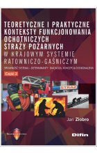 Teoretyczne i praktyczne konteksty funkcjonowania ochotniczych straży pożarnych w krajowym systemie