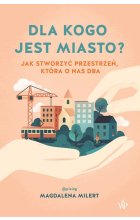 Dla kogo jest miasto?