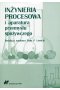 Inżynieria procesowa i aparatura przemysłu spożywczego