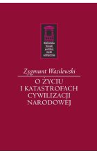 O życiu i katastrofach cywilizacji narodowej