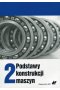Podstawy konstrukcji maszyn Tom 2