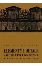 Elementy i detale architektoniczne w rozwoju historycznym
