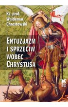 Entuzjazm i sprzeciw wobec Chrystusa 