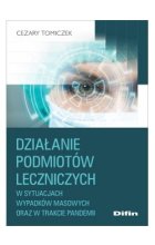 Działanie podmiotów leczniczych w sytuacjach wypadków masowych oraz w trakcie pandemii 