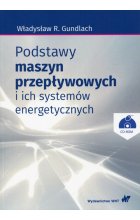 Podstawy maszyn przepływowych i ich systemów energetycznych z płytą CD
