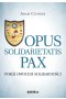 Opus solidarietatis Pax. Pokój owocem solidarności 
