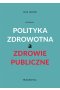 Polityka zdrowotna a zdrowie publiczne