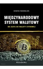 Międzynarodowy system walutowy Od złota do waluty cyfrowej