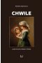 Chwile. Wspomnienia dalekie i bliskie 