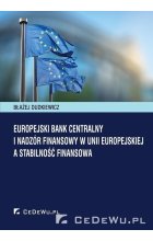 Europejski Bank Centralny i nadzór fi nansowy w Unii Europejskiej a stabilność finansowa