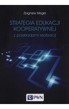 Strategia edukacji kooperatywnej z przykładami realizacji