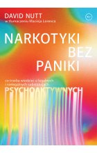 Narkotyki bez paniki. Co trzeba wiedzieć o legalnych i nielegalnych substancjach psychoaktywnych 