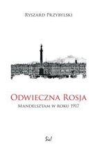 Odwieczna rosja mandelsztam w 1917 roku 