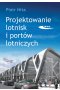 Projektowanie lotnisk i portów lotniczych
