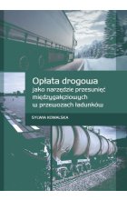 Opłata drogowa jako narzędzie przesunięć międzygałęziowych w przewozach ładunków