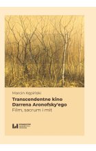 Transcendentne kino Darrena Aronofsky’ego