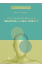 Wokół antropologii fundamentalnej Michaela Landmanna